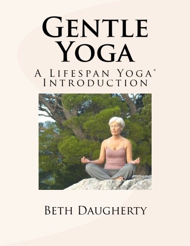 Gentle Yoga: A Lifespan Yoga Introduction