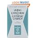 Living the Catechism of the Catholic Church, Vol. III: Life in Christ