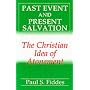 Past Event and Present Salvation: The Christian Idea of Atonement