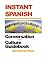 Book Instant Conversational Spanish: Advanced Plus (Instant Language Courses)