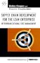 Supply Chain Development for the Lean Enterprise: Interorganizational Cost Management (Strategies in Confrontational Cost Management Series)