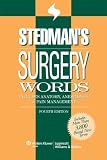 Stedmans Surgery Words: Includes Anatomy, Anesthesia & Pain Management (Stedmans Word Book)