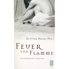 Feuer und Flamme. Ein erotisches Lesebuch.