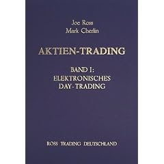 Aktien-Trading, Bd.1, Elektronisches Day-Trading: Mit kurzfristigen Gesch�ften an den Aktienm�rkten Gewinne erzielen: BD I