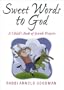 Sweet Words to God: A Child's Book of Jewish Prayers