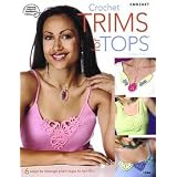 Crochet Trims for Tops: 6 Ways to Change Plain Tops to Terrific!