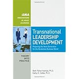 Transnational Leadership Development: Preparing the Next Generation for the Borderless Business World (AMA Innovations in Adult Learning)