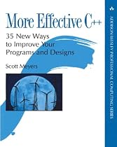 More Effective C++: 35 New Ways to Improve Your Programs and Designs (Professional Computing)