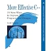 More Effective C++: 35 New Ways to Improve Your Programs and Designs