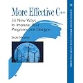 More Effective C++: 35 New Ways to Improve Your Programs and Designs