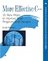 More Effective C++: 35 New Ways to Improve Your Programs and Designs (Professional Computing)