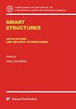 Smart Structures: Applications and Related Technologies (CISM International Centre for Mechanical Sciences)