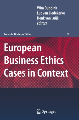 European Business Ethics Cases in Context: The Morality of Corporate Decision Making (Issues in Business Ethics)
