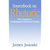 Sourcebook on Rhetoric (Rhetoric and Society series)
