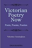 Victorian poetry now : poets, poems, poetics