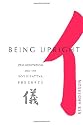 Being Upright: Zen Meditation and the Bodhisattva Precepts