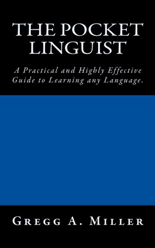 Textbook - The Pocket Linguist: A Practical and Highly Effective Guide to Learning any Language.