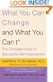What You Can Change and What You Can't: The Complete Guide to Successful Self-Improvement