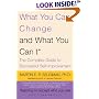 What You Can Change . . . and What You Can't*: The Complete Guide to Successful Self-Improvement