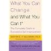 What You Can Change and What You Can't: The Complete Guide to Successful Self-Improvement