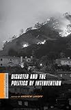 Disaster and the politics of intervention