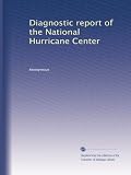 Diagnostic report of the National Hurricane Center