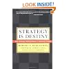 Strategy Is Destiny: How Strategy-Making Shapes a Company's Future