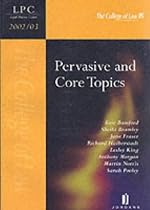 Pervasive and Core Topics (Legal Practice Course 2002/03)