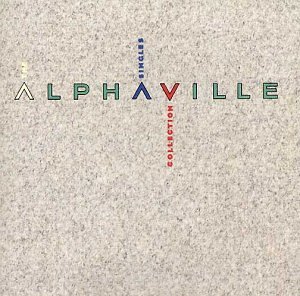 Alphaville - The Singles Collection (Canada Edition) - Zortam Music