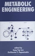 Metabolic Engineering (Biotechnology and Bioprocessing Series)