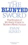 The Blunted Sword: Erosion of Military Power in Modern World Politics