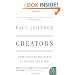 Creators: From Chaucer and Durer to Picasso and Disney (P.S.)