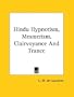 Hindu Hypnotism, Mesmerism, Clairvoyance And Trance