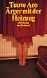 �rger mit der Heizung.
