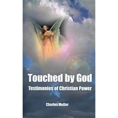 Touched by God: Testimonies of Christian Power