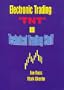 Electronic Trading "TNT" III Technical Trading Stuff