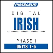 Irish Phase 1, Unit 01-05: Learn to Speak and Understand Irish (Gaelic) with Pimsleur Language Programs | [Pimsleur]