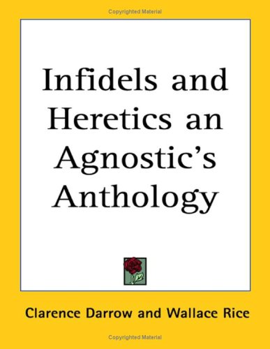 Infidels and Heretics an Agnostic's Anthology under The Books Store