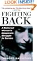 Fighting Back: A Battered Woman's Desperate Struggle to Survive