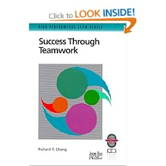 Success Through Teamwork: A Practical Guide to Interpersonal Team Dynamics (High Performance Team Series)