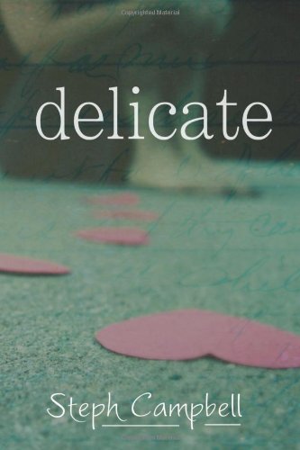 Delicate by Steph Campbell
