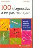 Vademecum : Les 100 diagnostics � ne pas manquer en pratique quotidienne