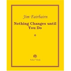 Nothing Changes until You Do