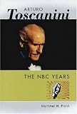 Arturo Toscanini: The NBC Years