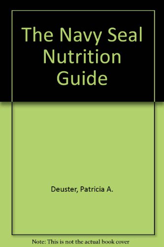 The Navy Seal Nutrition Guide