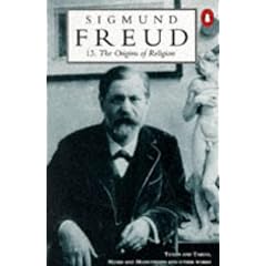 Origins of Religion: "Totem and Taboo" and "Moses and Monotheism" (The Penguin Freud Library)