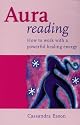 Aura Reading: How to Work with a Powerful Healing Energy