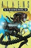 Aliens : stronghold