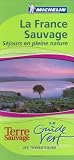 Revue Michelin Editions des Voyages  / France sauvage : Séjours en pleine nature