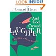 And God Created Laughter: The Bible as Divine Comedy by Conrad Hyers
